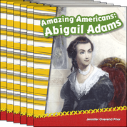 Amazing Americans: Abigail Adams Guided Reading 6-Pack