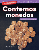 Cuestión de dinero: Contemos monedas: Conocimientos financieros (Money Matters: Counting Coins: Financial Literacy)