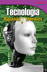 Tecnología: Hazañas y fracasos (Technology: Feats & Failures) (Spanish Version)