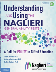 Understanding and Using the Naglieri General Ability Tests: A Call for Equity in Gifted Education ebook