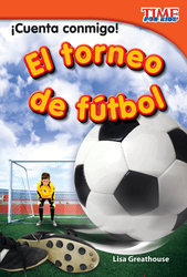 ¡Cuenta conmigo! El torneo de fútbol (Count Me In! Soccer Tournament) (Spanish Version)
