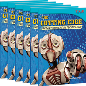 The Cutting Edge: Breakthroughs in Technology Guided Reading 6-Pack