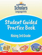 Summer Scholars: Language Arts: Rising 3rd Grade: Student Guided Practice Book