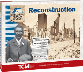 Exploring Primary Sources: Reconstruction, 2nd Edition