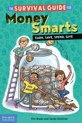 The Survival Guide for Money Smarts: Earn, Save, Spend, Give ebook
