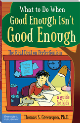What to Do When Good Enough Isn't Good Enough: The Real Deal on Perfectionism ebook