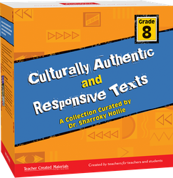 Culturally Authentic and Responsive Texts: Grade 8