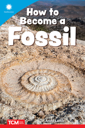 How to Become a Fossil