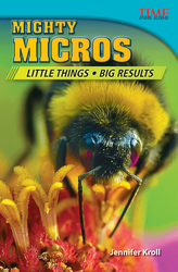 Mighty Micros: Little Things, Big Results