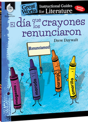 El dia que los crayones renunciaron: An Instructional Guide for Literature ebook