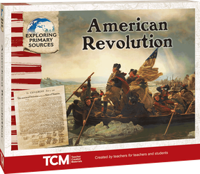 Exploring Primary Sources: American Revolution, 2nd Edition Kit