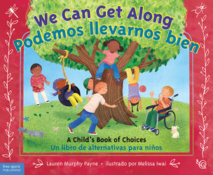 We Can Get Along / Podemos llevarnos bien: A Child's Book of Choices / Un libro de alternativas para niños ebook