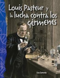 Louis Pasteur y la lucha contra los gérmenes ebook