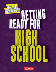 Kids Learn! Getting Ready for High School