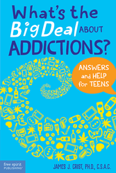 What's the Big Deal About Addictions?: Answers and Help for Teens ebook