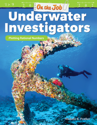 On the Job: Underwater Investigators: Plotting Rational Numbers ebook