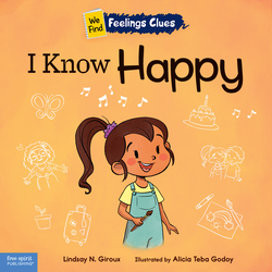 I Know Happy: A book about feeling happy, excited, and proud