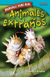 Increíble pero real: Animales extraños (Strange but True: Bizarre Animals) (Spanish Version)