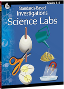 Standards-Based Investigations: Science Labs Grades 3-5