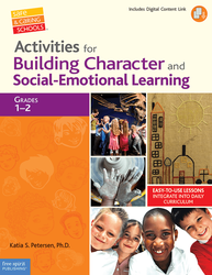 Activities for Building Character and Social-Emotional Learning Grades 1-2