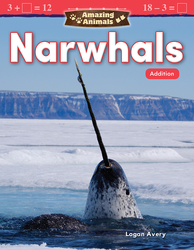 Amazing Animals: Narwhals: Addition ebook