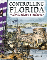 Controlling Florida: Colonization to Statehood ebook