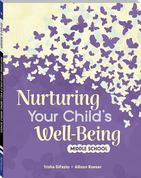 Nurturing Your Child's Well-Being: Middle School