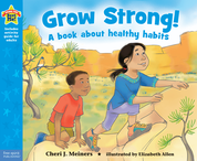 Grow Strong!: A book about healthy habits