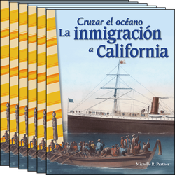 Cruzar el océano: La inmigración a California (Crossing Oceans: Immigrating to California) 6-Pack for California