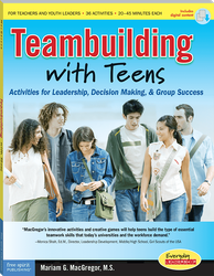 Teambuilding with Teens: Interactive Activities for Leadership, Communication, and Group Success