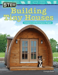 STEM: Building Tiny Houses: Compose and Decompose Shapes ebook