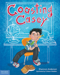 Coasting Casey: A Tale of Busting Boredom in School ebook