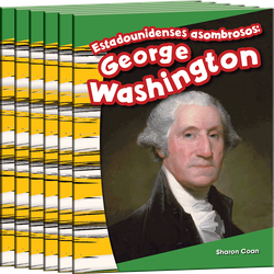 Estadounidenses asombrosos: George Washington Guided Reading 6-Pack