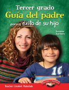 Tercer grado: Guía del padre para el éxito de su hijo (Third Grade Parent Guide for Your Child's Success) (Spanish Version)