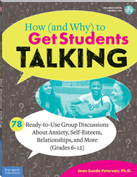 How (and Why) to Get Students Talking: 78 Ready-to-Use Group Discussions About Anxiety, Self-Esteem, Relationships, and More (Grades 6-12) ebook