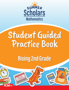 Summer Scholars: Mathematics: Rising 2nd Grade: Student Guided Practice Book