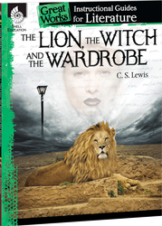 The Lion, the Witch and the Wardrobe: An Instructional Guide for Literature