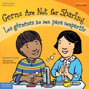 Germs Are Not for Sharing / Los gérmenes no son para compartir