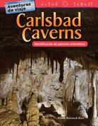 Aventuras de viaje: Carlsbad Caverns: Identificación de patrones aritméticos (Travel Adventures: Carlsbad Caverns: Identifying Arithmetic Patterns)