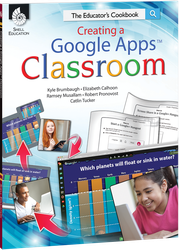 Creating a Google Apps Classroom: The Educator's Cookbook ebook