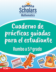 Summer Scholars: Mathematics: Rising 5th Grade: Student Guided Practice Book (Spanish)