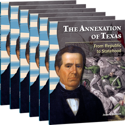 The Annexation of Texas: From Republic to Statehood 6-Pack