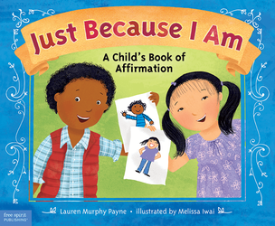 Just Because I Am: A Child's Book of Affirmation ebook