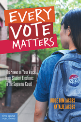 Every Vote Matters: The Power of Your Voice, from Student Elections to the Supreme Court ebook