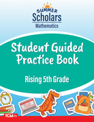 Summer Scholars: Mathematics: Rising 5th Grade: Student Guided Practice Book