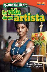 Detrás de lienzo: La vida de un artista (Behind the Canvas: An Artist's Life) (Spanish Version)