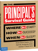 The Principal's Survival Guide: Where Do I Start? How Do I Succeed? & When Do I Sleep?