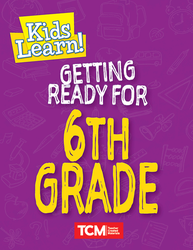 Kids Learn! Getting Ready for 6th Grade