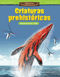 Animales asombrosos: Criaturas prehistóricas: Números hasta 1,000