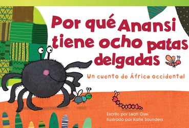 Por qué Anansi tiene ocho patas delgadas: Un cuento de África occidental ebook